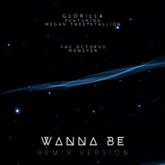 WANNA BE - Glorilla, ft. Megan Thee Stallion - (RMX)