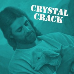 Crystal Crack(Prod.GodsFaTCockJizz)