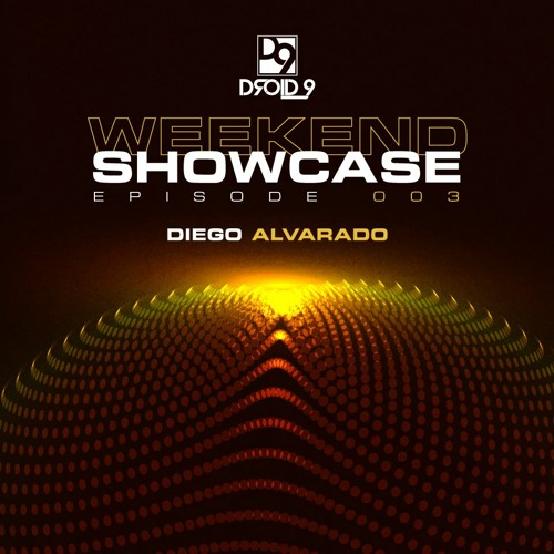 Droid9 Weekend Showcase 003 - Diego Alvarado