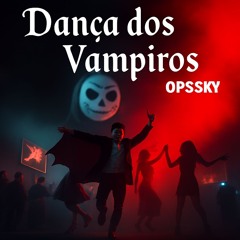 Dança dos Vampiros - OpsSky