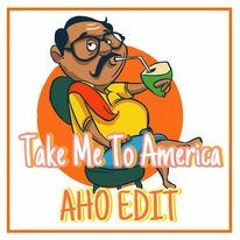 Take Me To America (Valatino EDIT) X NHAY (Joff X Jimmy EDIT) -AHO EDIT!