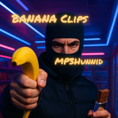 BANANA Clips - MP3Hunnid