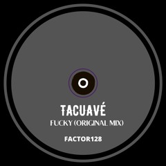 Tacuavé - Fucky (Original Mix)