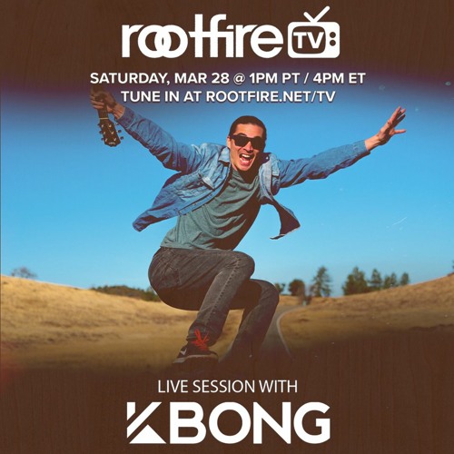 KBong - Rootfire TV Live Stream (Audio) 3-28-20