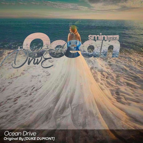 Smin Junior - Ocean Drive (Original By DUKE DUMONT)