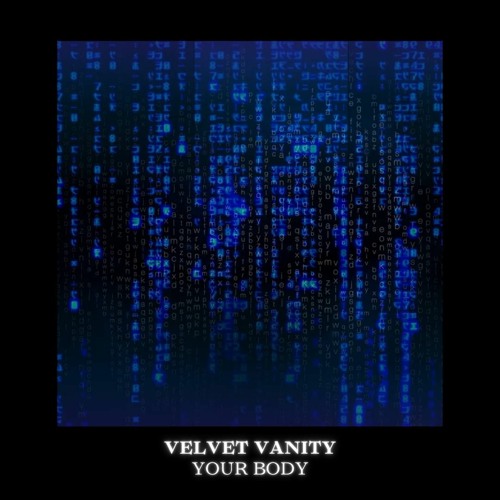 PREMIERE: Velvet Vanity - Your Body