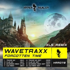 Wavetraxx - Forgotten Time (XLS Remix) OUT NOW!!!