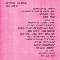 Casper Clark - Just Because... (Sub 100bpm Mix)