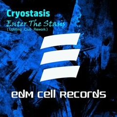 Cryostasis - Enter The Stasis (Uplifting Club Rework)