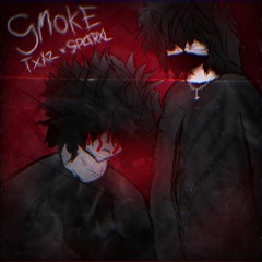 SMOKE // Feat SPCTRXL // [Prod txaz]