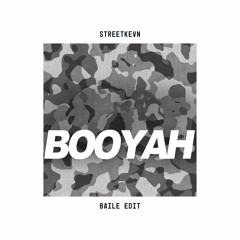 streetkevn - booyah (baile edit) *free download*