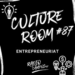 Culture Room #87 - ENTREPRENEURIAT - C'est quoi déjà ?