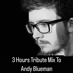 3 Hours Tribute Mix To Andy Blueman