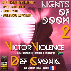 Lights Of Doom Part II - Victor Violence VS Def Cronic ( 2H00 Hardtechno Mix 2022 )