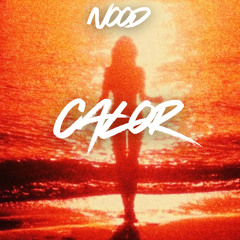 NOOD (FR) - CALOR