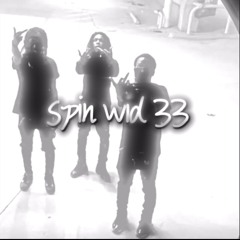 Spin wid 33