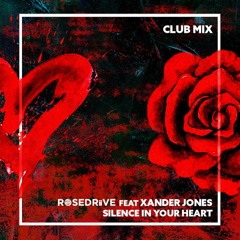 ROSEDRiiVE - Silence In Your Heart (Club Mix)