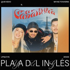 Playa Del Ingles x Casanova Remix[Quevedo, Myke Towers x Soolking...] Transicion 116-132BPM · Mashup