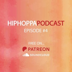 HiphoppaPODCAST Ep.5 - August 2024 - (FREE Patreon Podcast)