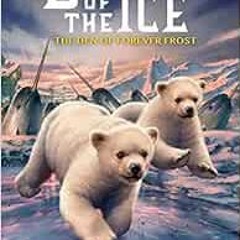 GET PDF EBOOK EPUB KINDLE The Den of Forever Frost (Bears of the Ice) by Kathryn Lask