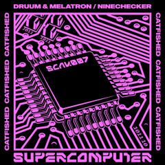 Druum & Melatron, Ninechecker - Catfished