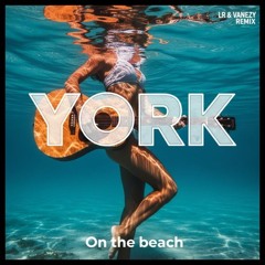 York - On The Beach (LR & Vanezy Remix)