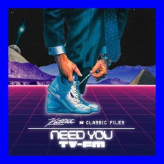 Kattch ft. Classic Files - Need You (TV-FM remix)
