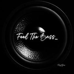 Feel The Bass ...