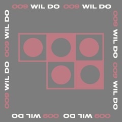 009: Wil Do