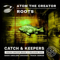 Atom the Creator - Roots