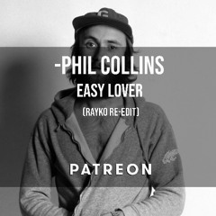 01. Phil Collins - Easy Lover (Rayko re-edit)