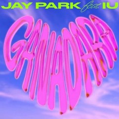 박재범 (Jay Park) - GANADARA Feat. 아이유 (IU)