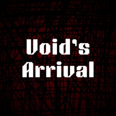 Void's Arrival
