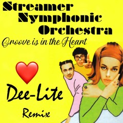 Streamer Nymphonic Orchestra- Dee-Lite / Dee Groove Da Heart