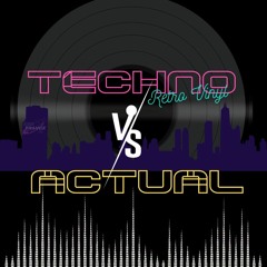 Techno Sound Retro vs Actual 07.09.2020