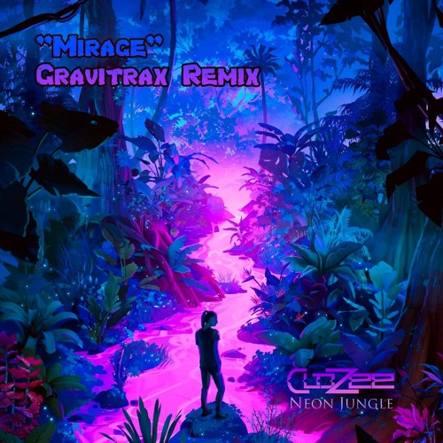 CloZee - Mirage (Gravitrax Remix)