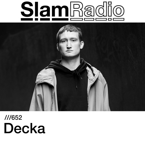#SlamRadio - 652 - Decka