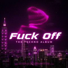 The Next Album "Fuck Off"