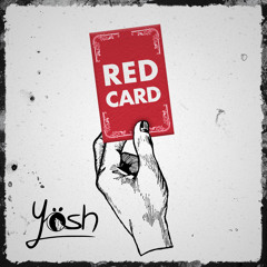 Red Card - Yösh