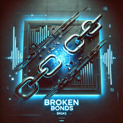 Broken Bonds - prod. BroKe (Demo Project)