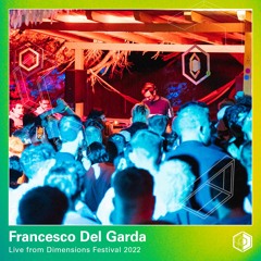 Francesco Del Garda - Live at Dimesions 2022