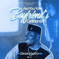 ARE YOU YOUR BOYFRIEND'S GIRLFRIEND