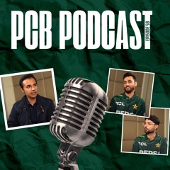 PCB Podcast Episode 58: Featuring Salman Ali Agha and Abrar Ahmed