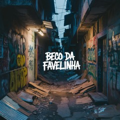 Beco Da Favelinha Mc's Celo Bk e Cacau Chuu - Dj Dnl Original