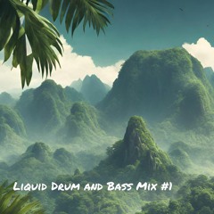 Liquid Drum And Bass Mix #1