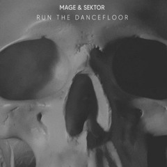 MAGE & SEKTOR - Run The Dancefloor