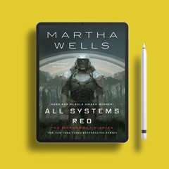 All Systems Red (Kindle Single): The Murderbot Diaries by Martha Wells. Gifted Copy [PDF]