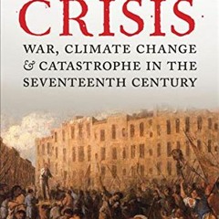 [Read] [KINDLE PDF EBOOK EPUB] Global Crisis: War, Climate Change, & Catastrophe in t