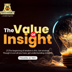 The Value of Insight/Pastor Colins Nwosu/MidWeek Service