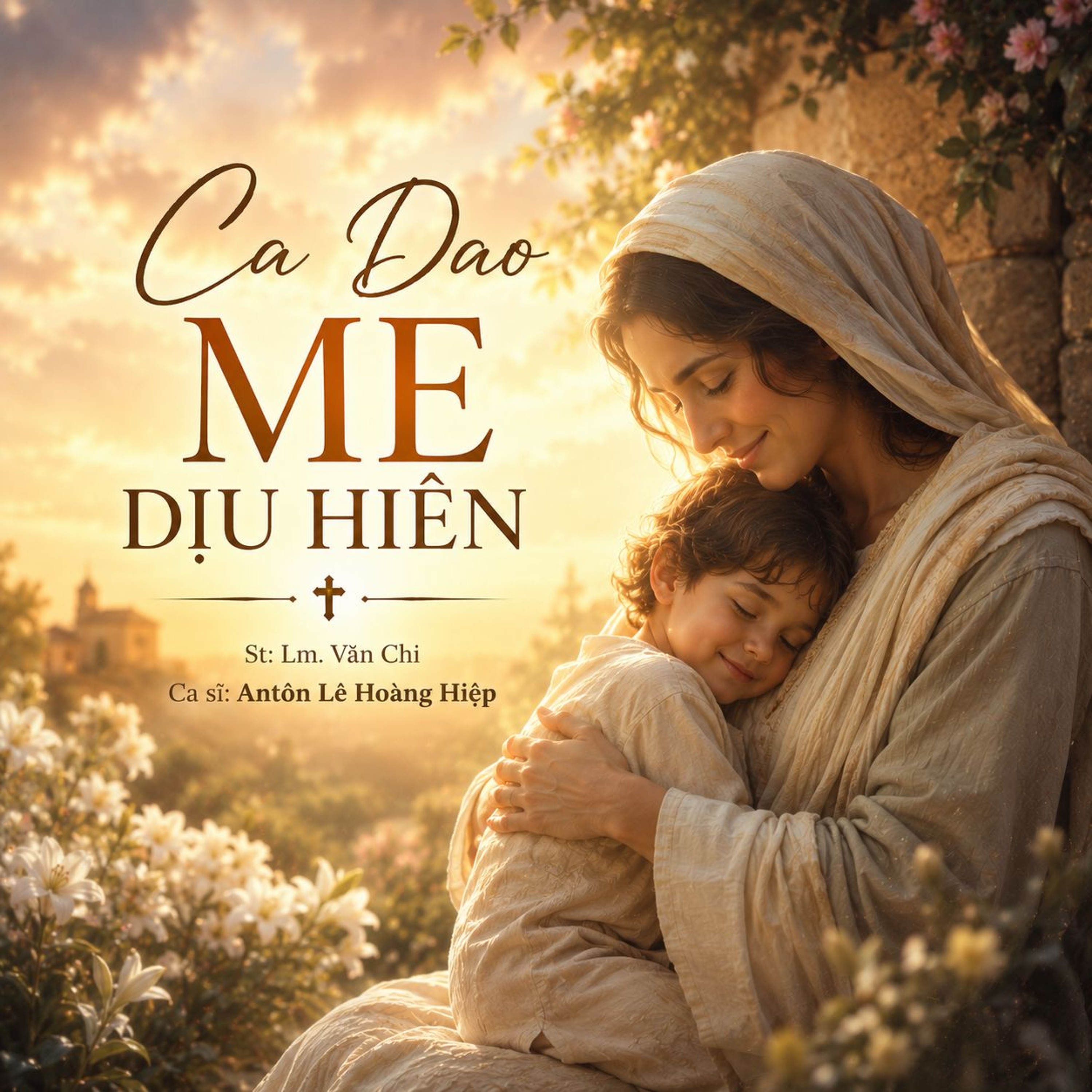Ca Dao Mẹ Dịu Hiền (St- Lm. Văn Chi) - Ca sĩ Antôn Lê Hoàng Hiệp episode artwork